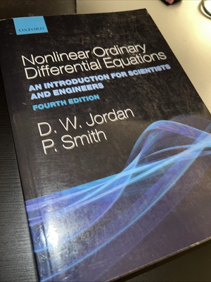Nonlinear Ordinary Differential Equations - Jordan/Smith (4th Edition)