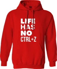 LIFE HAS NO CTRL+Z Hoodie Inspiring Quote Computer Keyboard Funny Joke Gifts