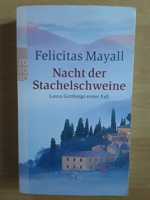 Felicitas Mayall: Nacht der Stachelschweine, TB 2004