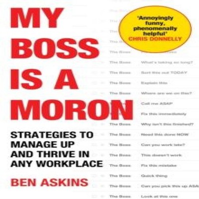 My Boss Is a Moron Ben Askins Paperback Ebury Publishing Media >