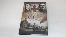 			Liverpool VCs, James Murphy, Pen and Sword., 2008, Hardcover		