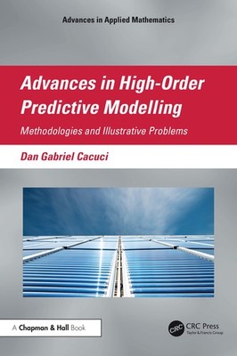 Advances In High-Order Predictive Modelling: Methodologies And Illustrative...