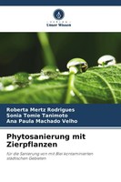 Phytosanierung Mit Zierpflanzen Roberta Mertz Rodrigues (U. A.) Taschenbuch 2024