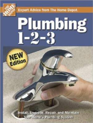 Plumbing 1-2-3 - Hardcover By The Home Depot - GOOD