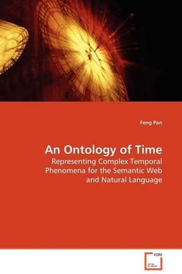 An Ontology of Time: Representing Complex Temporal Phenomena for theSemantic Web