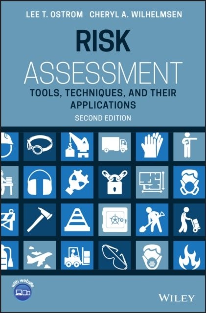 Risk Assessment – Tools, Techniques, and Their Applications, Second Edition