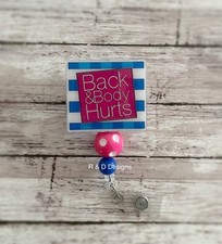 Back And Body Hurts Nursing Badge Reel