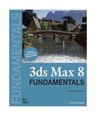 3ds max 8 Fundamentals, Ted Boardman