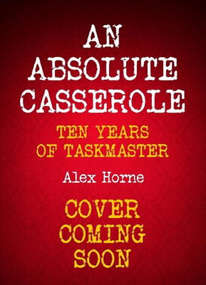#ad #ad An Absolute Casserole: The Taskmaster Compendium by Alex Horne Hardcover Book $30.89