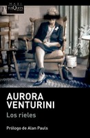 Los Rieles | Aurora Venturini | Spanisch | Taschenbuch | 2025 | Tusquets