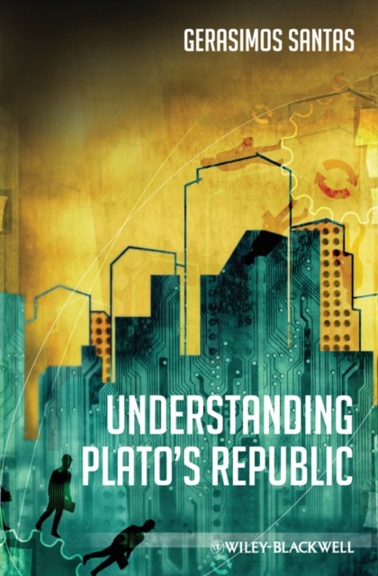 Understanding Plato′s Republic Santas Paperback Wiley–Blackwell 9781405120180