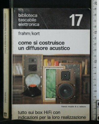 WIE MAN EINEN LAUTSPRECHER BAUT. Frahm, Kort. Muzzio & C.