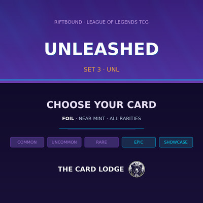 Riftbound TCG Unleashed UNL Choose Your Card - Foil NM - All Rarities