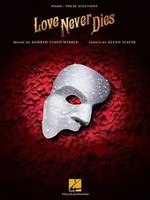 Love Never Dies | Piano-Vocal Selections | Andrew Lloyd Webber | Taschenbuch