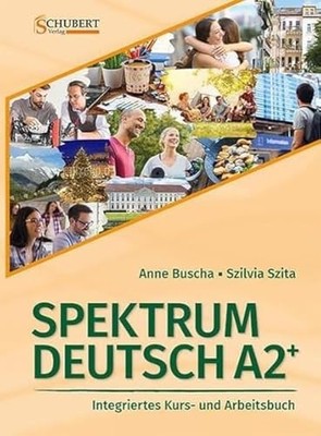 Spektrum Deutsch A2+: Integriertes K..., Szita, Szilvia