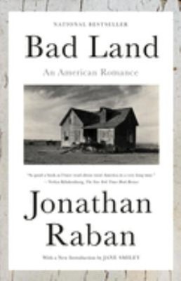 Bad Land : An American Romance Paperback Jonathan Raban
