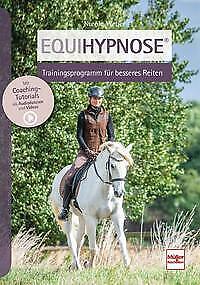 Thumbnail - Equihypnose® - Trainingsprogramm Für Besseres Reiten | Buch |