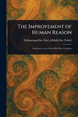 Muhammad Ibn 'Abd Al-Malik Ibn Tufa The Improvement of Human Reas (Taschenbuch)