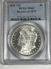 1878 7TF Rev 79 Morgan Dollar : PCGS MS63  Blazing White
