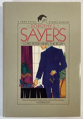 Lord Peter Views the Body by Dorothy L. Sayers, Lord Peter Wimsey Mystery, 1986