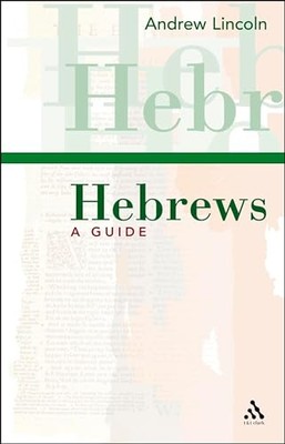 Hebrews (T and T Clark Study Guides) (T and T Clark Stu - Paperback NEW Lincoln,