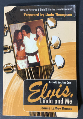 Elvis, Linda and Me | Jeanne LeMay Dumas | As Told To Jim Cox