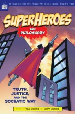 Superheroes and Philosophy: Truth, Justice, and the Socratic Way (Popular - GOOD