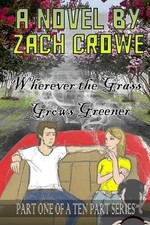 Wherever the Grass Grows Greener: The Witch and Walter Monroe by Zach Crowe (Eng