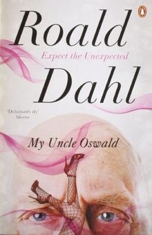 My Uncle Oswald: Expect the Unexpected  von Dahl, R... | Buch | Zustand sehr gut
