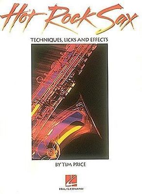 Hot Rock Sax - Techniques, Licks And Effects, Price, Tim, Very Good Book