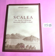 LIBRO"SCALEA" TRA DUCHI E PRINCIPI,MERCANTI,FILOSOFI E SANTI(CALABRIA)-G. CELICO