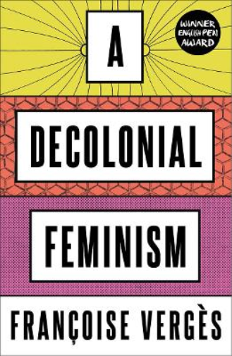 Francoise Verges A Decolonial Feminism (Tascabile)