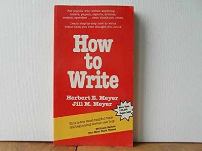 How To Write - Paperback, by Herbert E Meyer - Very Good