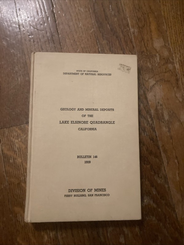 Lake Elsinore Geology Mineral Deposits Ca Natural Resources 146 1959 Gold Mine