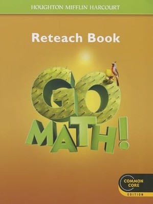 Go Math! Reteach Book Grade 5: Common Core Edition - Houghton Mifflin Harcou...