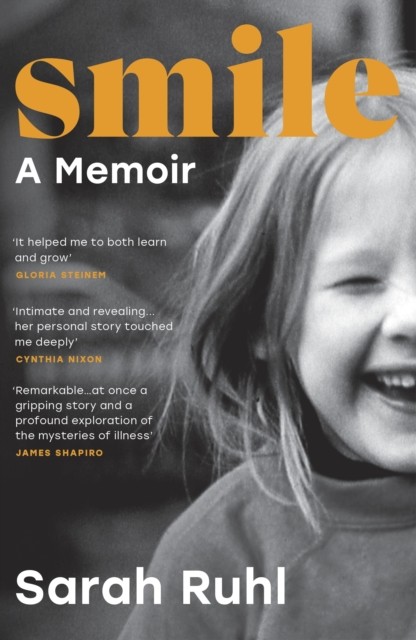Smile The Story of a Face by Sarah Ruhl (Paperback Book)