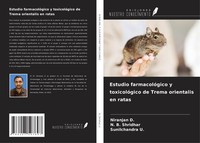 Estudio FarmacolóGico Y ToxicolóGico De Trema Orientalis En Ratas Sunilchandra U