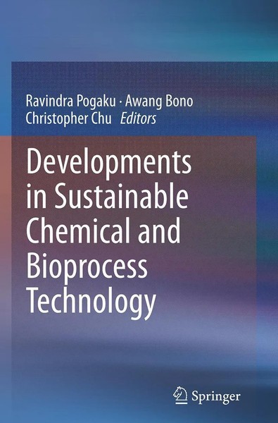 Ravindra Pogaku (U. A.) | Developments In Sustainable Chemical And Bioprocess...-image