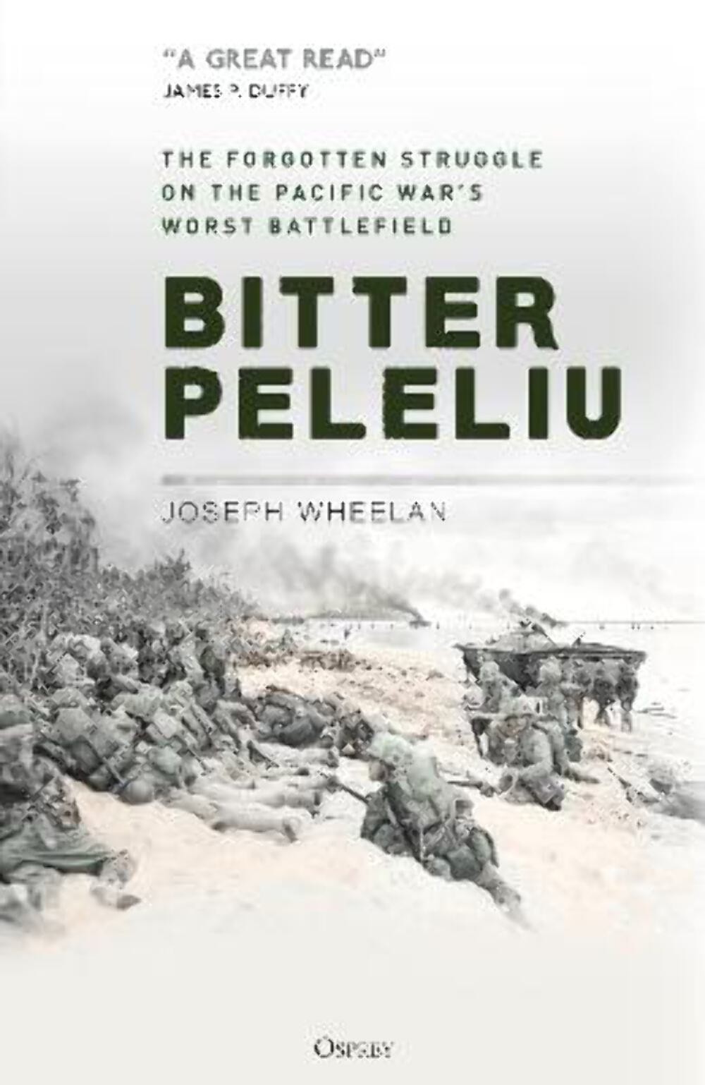 Joseph Wheelan: Bitter Peleliu: The Forgotten Struggle on the Pacific War's Wors