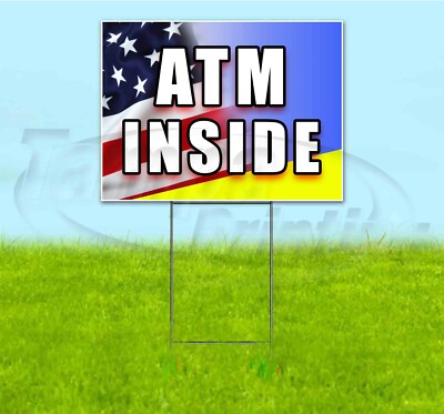 ATM INSIDE 18x24 Yard Sign WITH STAKE Corrugated Bandit USA BUSINESS ...