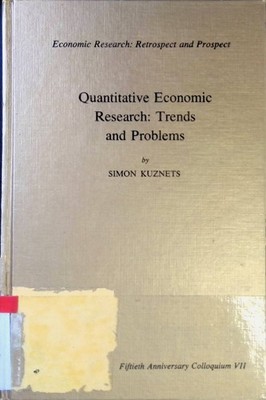 Quantitative Economic Research: Trends and Problems. : Fiftieth Anniversary Coll