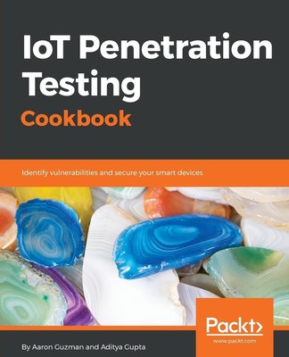 IoT Penetration Testing Cookbook | Aaron Guzman (u. a.) | Taschenbuch | Englisch