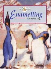 The Art of Crafts: Enamelling by Joan Bolton King (2001, Hardcover)