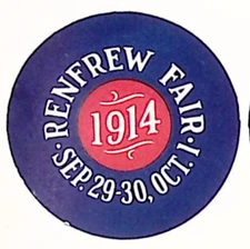 1914 Renfrew Fair Sept 29-30 Oct 1 RENFREW ONTARIO Celluloid Pinback ARTWORK