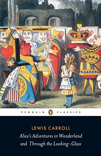 Alice's Adventures in Wonderland and Through the Looking... - Carroll, Lewis