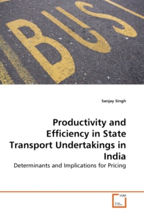 Thumbnail - Productivity And Efficiency In State Transport Undertakings In India |