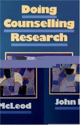 Doing Counselling Research By John McLeod. 9780803978041