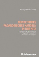 Gewaltfreies PäDagogisches Handeln In Der Kita | Dennis Epping (U. A.) | Buch