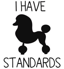 I Have Standards Poodle Sticker Decal
