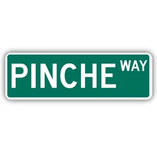 Pinche Way Street Sign Lettering Cut To Shape Vinyl Sticker